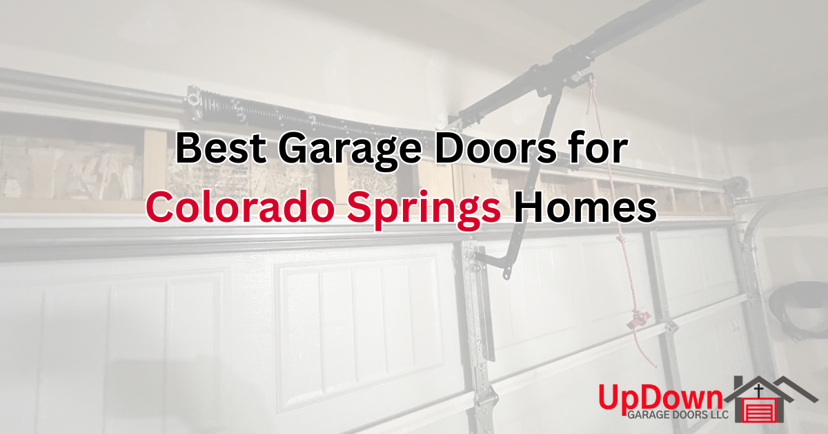 Best Garage Doors for Colorado Springs Homes