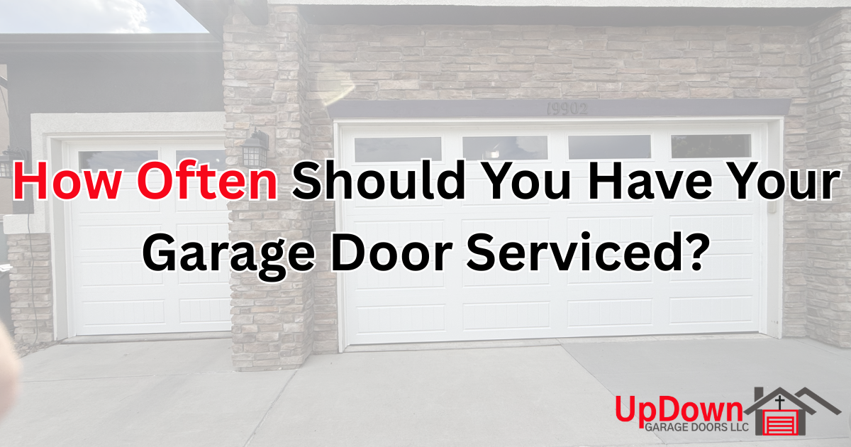How Often Should You Have Your Garage Door Serviced?